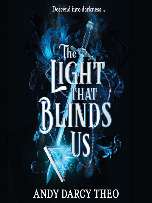 Title details for The Light That Blinds Us by Andy Darcy Theo - Wait list